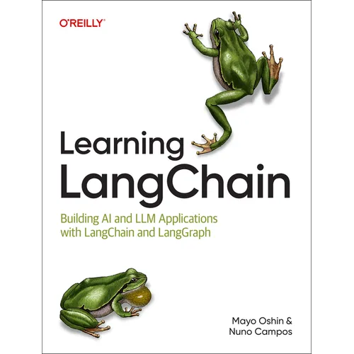 Learning Langchain: Building AI and LLM Applications with Langchain and Langgraph - Paperback
