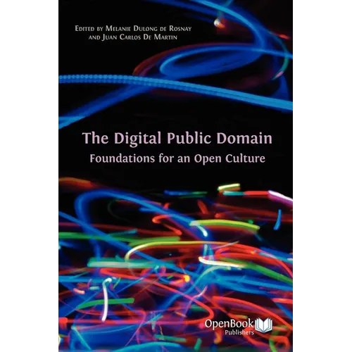 The Digital Public Domain: Foundations for an Open Culture - Paperback