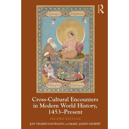 Cross-Cultural Encounters in Modern World History, 1453-Present - Paperback