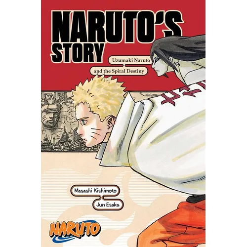 Naruto: Naruto's Story--Uzumaki Naruto and the Spiral Destiny - Paperback