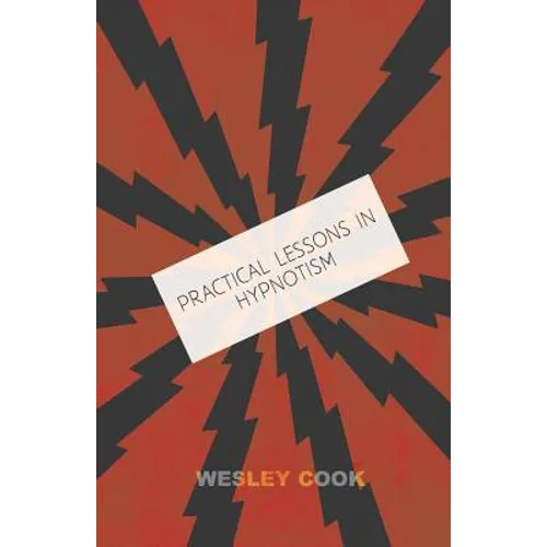 Practical Lessons in Hypnotism - Paperback