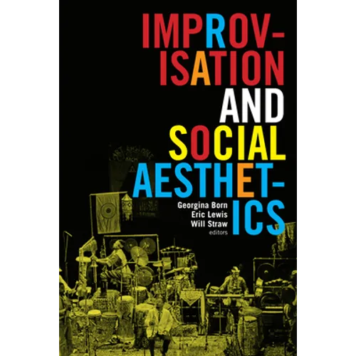 Improvisation and Social Aesthetics - Paperback