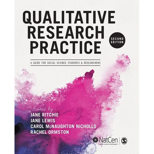 Qualitative Research Practice: A Guide for Social Science Students and Researchers - Paperback