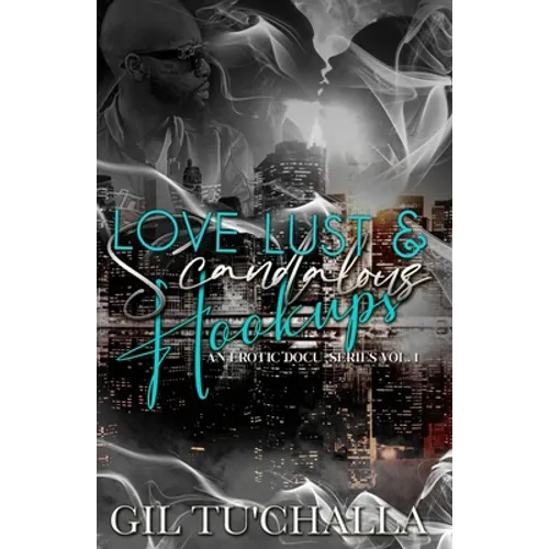Love Lust and Scandalous Hookups: Llash - Paperback