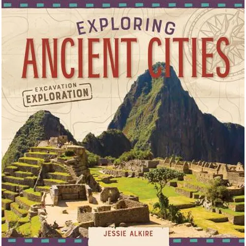 Exploring Ancient Cities - Library Binding