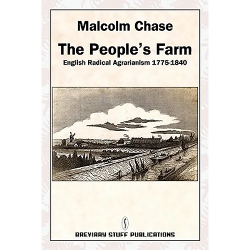 The People's Farm, English Radical Agrarianism 1775-1840 - Paperback