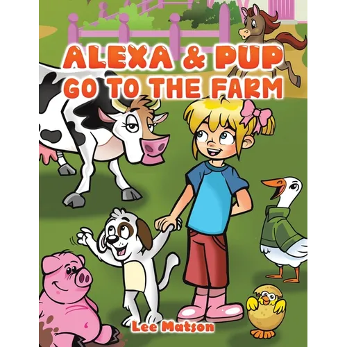 Alexa & Pup Go to the Farm - Paperback