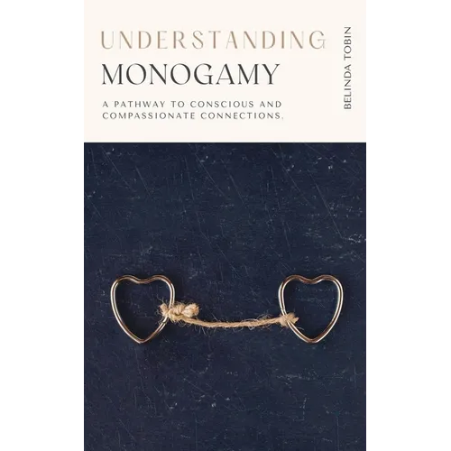 Understanding Monogamy - Paperback
