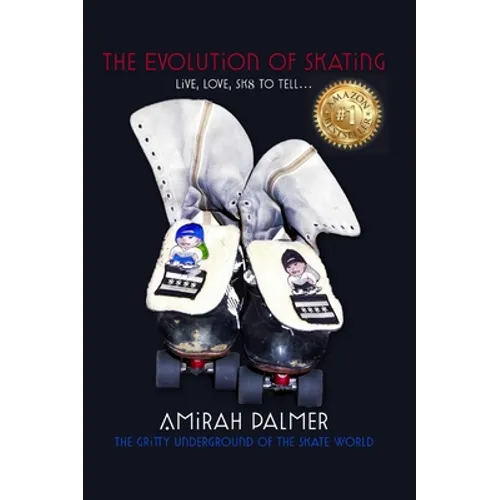 The Evolution of Skating - Hardcover