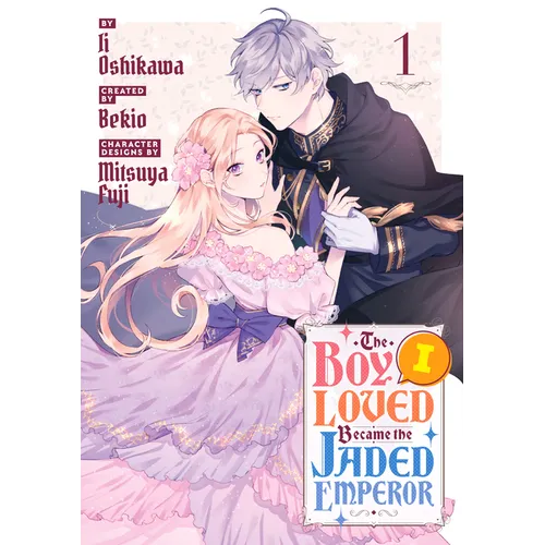 The Boy I Loved Became the Jaded Emperor 1 - Paperback