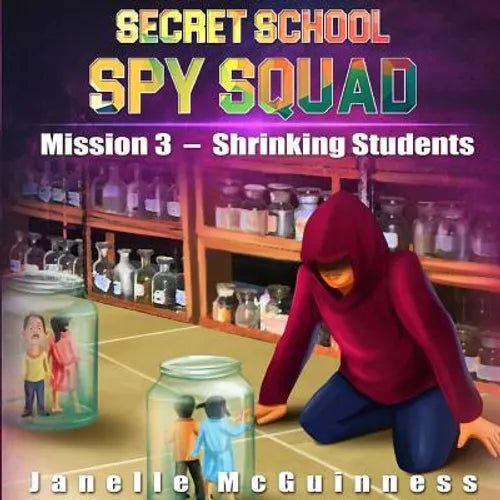 Mission 3 - Shrinking Students: A Fun Rhyming Spy Mystery Picture Book for Ages 4-6 - Paperback