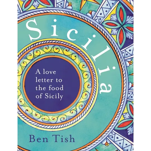 Sicilia: A Love Letter to the Food of Sicily - Hardcover