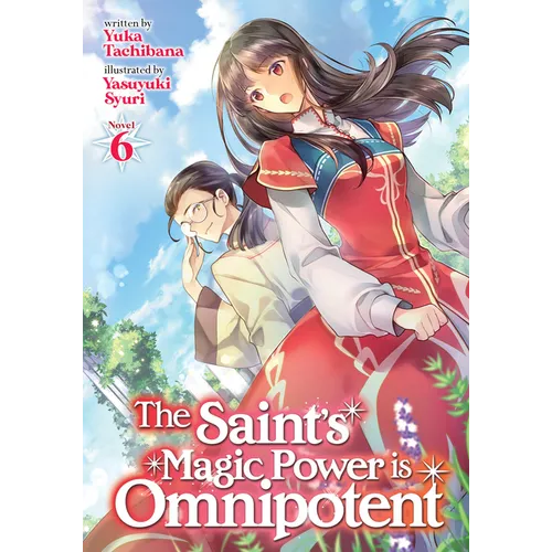 The Saint's Magic Power Is Omnipotent (Light Novel) Vol. 6 - Paperback