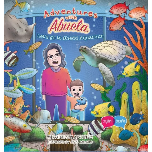 Adventures with Abuela: Let's go to Shedd Aquarium - Hardcover