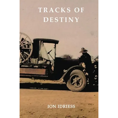 Tracks of Destiny: From Derby to Tennant Creek - Paperback