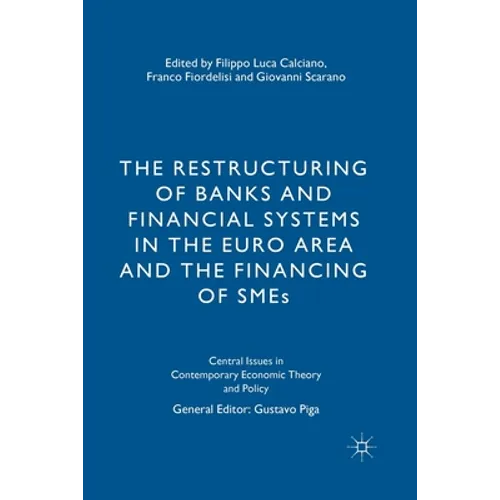 The Restructuring of Banks and Financial Systems in the Euro Area and the Financing of SMEs - Paperback