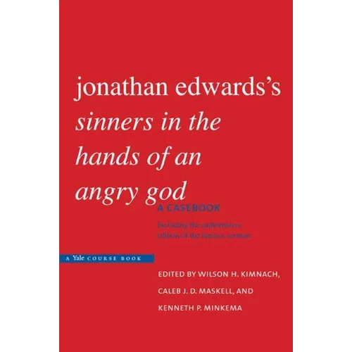 Jonathan Edwards's Sinners in the Hands of an Angry God: A Casebook - Paperback