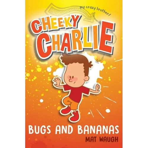 Cheeky Charlie: Bugs and Bananas - Paperback