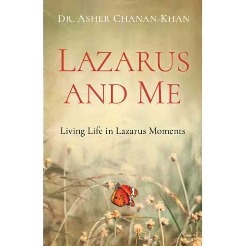 Lazarus and Me: Living Life in Lazarus Moments - Paperback