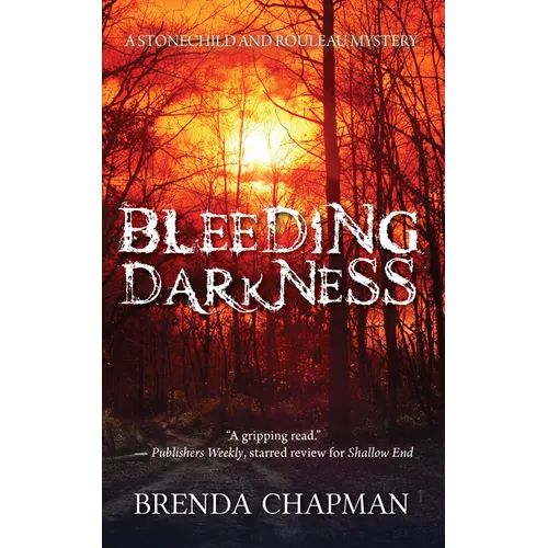 Bleeding Darkness: A Stonechild and Rouleau Mystery - Paperback