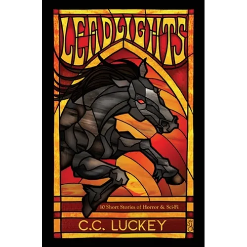 Leadlights: 10 Short Stories of Horror & Sci-Fi - Paperback