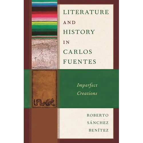 Literature and History in Carlos Fuentes - Hardcover