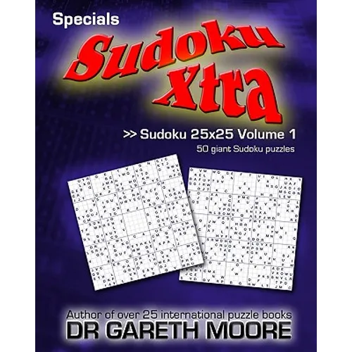 Sudoku 25x25 Volume 1: Sudoku Xtra Specials - Paperback
