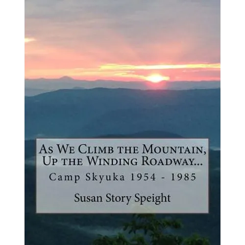 As We Climb the Mountain: Up the Winding Roadway... - Paperback
