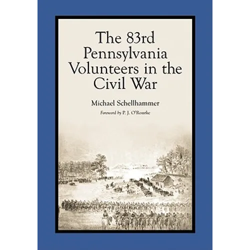 The 83rd Pennsylvania Volunteers in the Civil War - Paperback