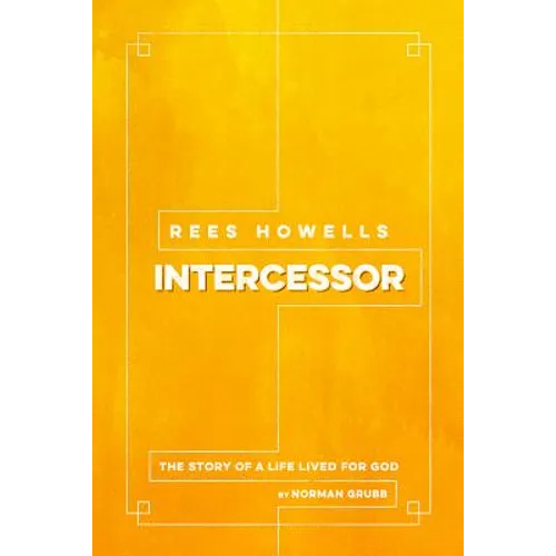 Rees Howells, Intercessor - Paperback