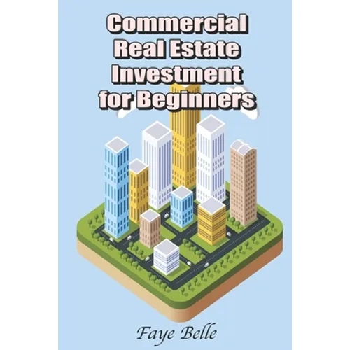 Commercial Real Estate Investment for Beginners - Paperback