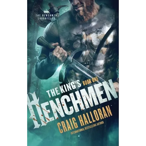 The King's Henchmen: The Henchmen Chronicles - Book 1 - Hardcover