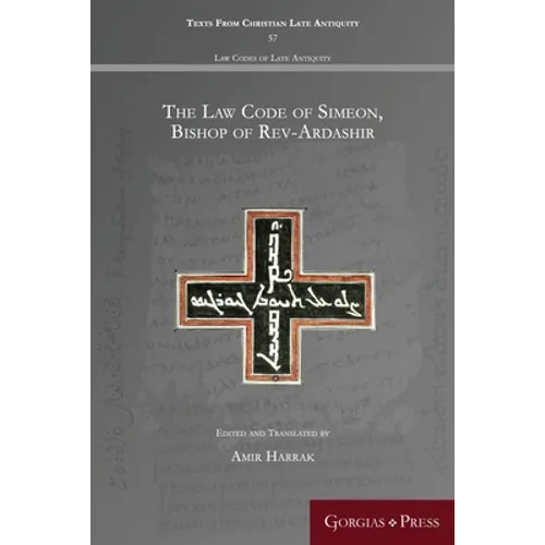 The Law Code of Simeon, Bishop of Rev-Ardashir - Paperback