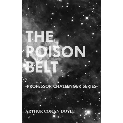The Poison Belt (Professor Challenger Series) - Paperback