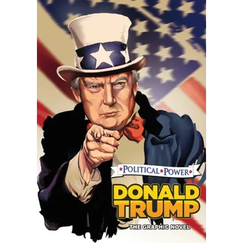 Political Power: Donald Trump: The Graphic Novel - Paperback