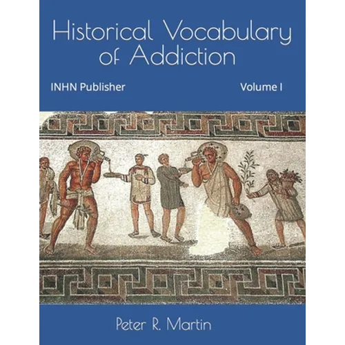 Historical Vocabulary of Addiction - Paperback