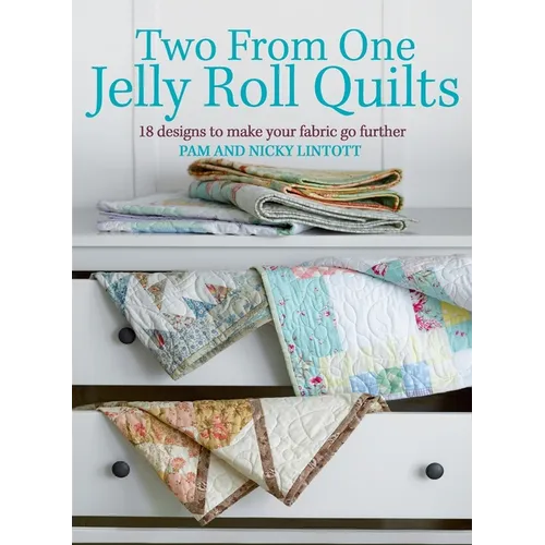 Two from One Jelly Roll Quilts - Hardcover