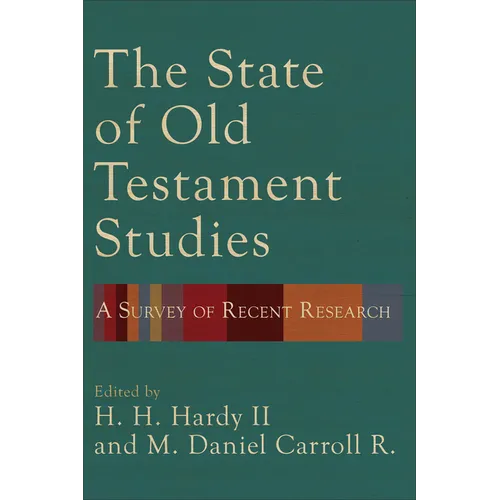 The State of Old Testament Studies: A Survey of Recent Research - Paperback