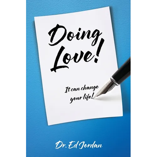 Doing Love!: It can change your life! - Paperback