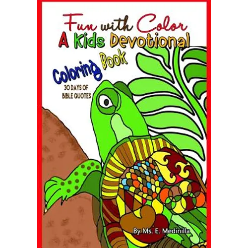 Fun with Color A Kids Devotional Coloring Book with 30 Days of Bible Quotes - Paperback