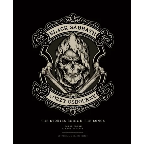 Black Sabbath & Ozzy Osbourne: The Stories Behind the Classic Songs - Hardcover