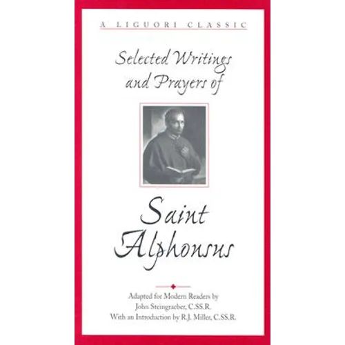 Selected Writings and Prayers of Saint Alphonsus - Paperback