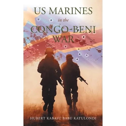 Us Marines in the Congo-Beni War - Hardcover
