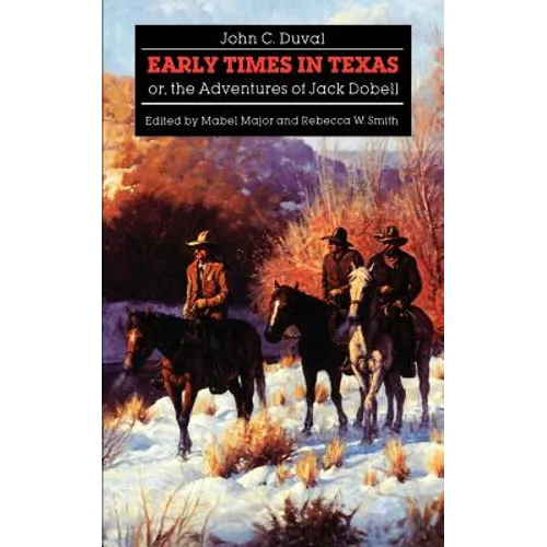 Early Times in Texas; Or, the Adventures of Jack Dobell - Paperback