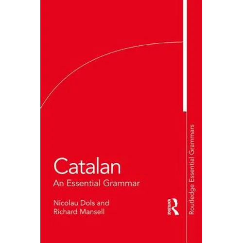 Catalan: An Essential Grammar - Paperback