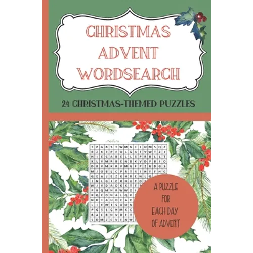 CHRISTMAS ADVENT WORDSEARCH. 24 Christmas-Themed Puzzles - A Puzzle for each day of Advent.: Count down to Christmas with a wordsearch-a-day from 1st - Paperback