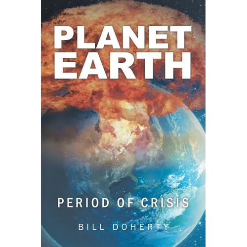Planet Earth: Period of Crisis - Paperback