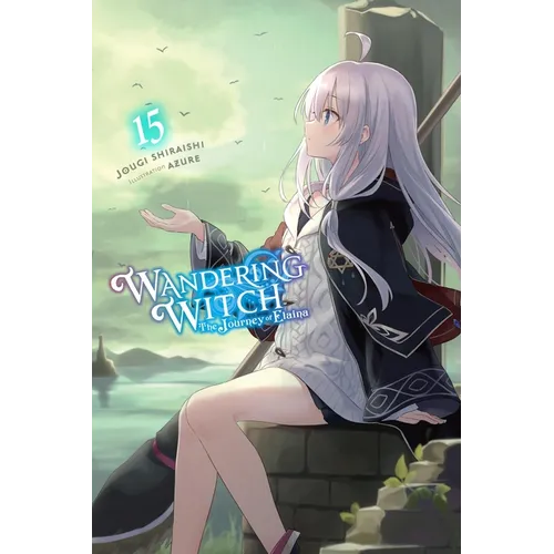 Wandering Witch: The Journey of Elaina, Vol. 15 (Light Novel) - Paperback
