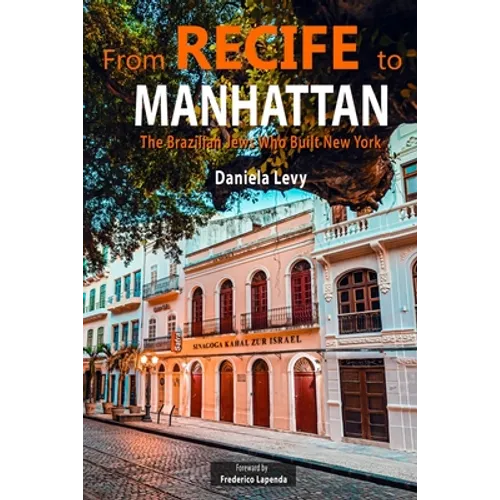 From Recife to Manhattan: The Jews Who Built New York - Paperback