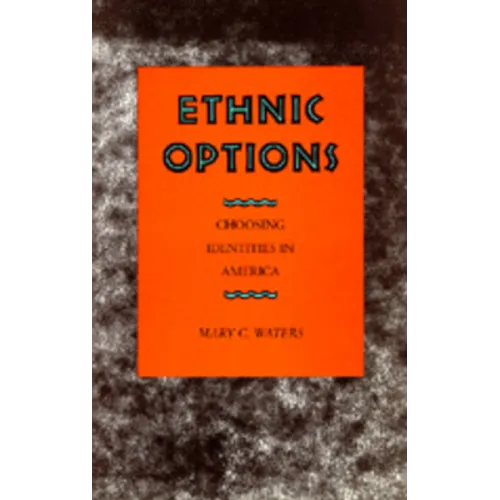 Ethnic Options: Choosing Identities in America - Paperback